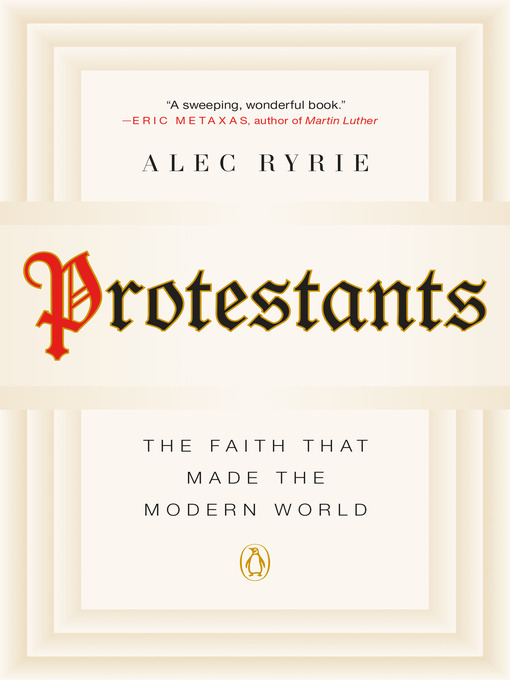 Title details for Protestants by Alec Ryrie - Available